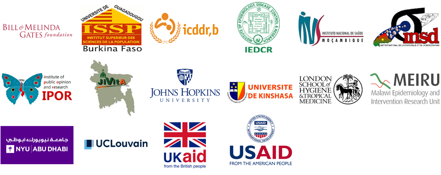 Logos: Bill and Melinda Gates Foundation, Burkina Faso, International Centre for Diarrhoeal Disease Research Bangladesh , Institute of Epidemiology Disease Control and Research, Instituto Nacional de Saudi, Institut national de la statistique et de la démographie, Institute of Public Opinion and Research, JiVitA, Johns Hopkins University, Universide de Kinshasa, LSHTM, Malawi Epidemiology Intervention Research Unit, New York University (Abu Dhabi), UCLouvain, UKAid, USAID