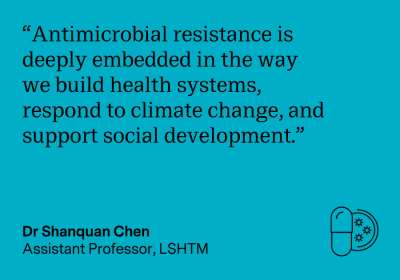 Quote from Shanquan Chen: &quot;Antimicrobial resistance is deeply embedded in the way we build health systems, respond to climate change, and support social development.&quot;